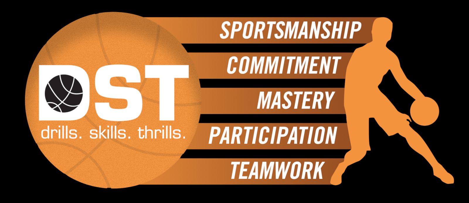 DST Basketball - Sportsmanship, Commitment, Mastery, Participation, Teamwork